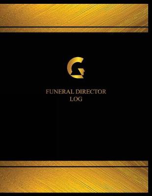 Cover of Funeral Director Log (Logbook, Journal - 125 pages, 8.5 x 11 inches)