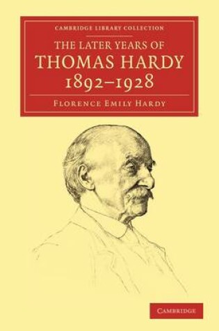 Cover of The Later Years of Thomas Hardy, 1892-1928