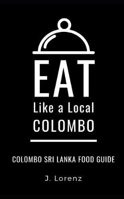 Book cover for Eat Like a Local-Colombo