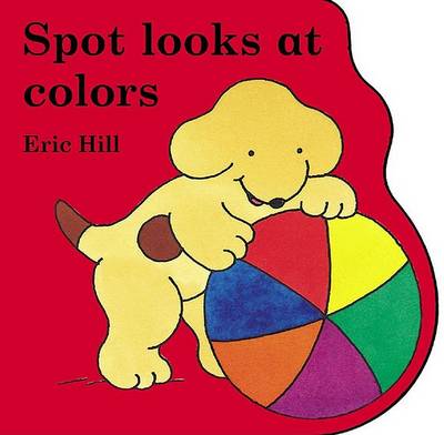 Cover of Spot Looks at Colors