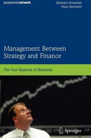 Cover of Management Between Strategy and Finance: The Four Seasons of Business