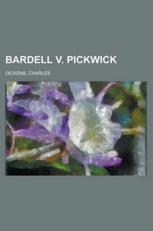 Cover of Bardell V. Pickwick