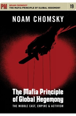 Cover of The Mafia Principle Of Global Hegemony