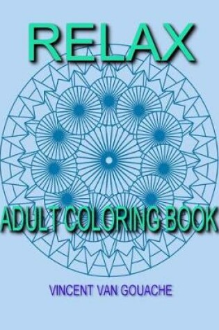 Cover of Relax: Adult Coloring Book