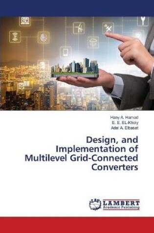 Cover of Design, and Implementation of Multilevel Grid-Connected Converters