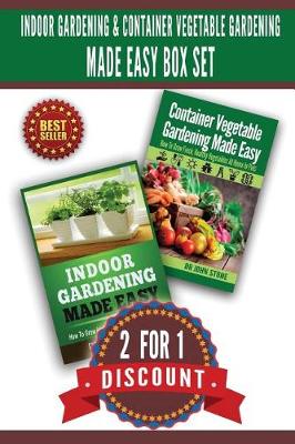Cover of Indoor Gardening & Container Vegetable Gardening Made Easy Box Set.
