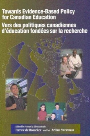 Cover of Towards Evidence-Based Policy for Canadian Education/Vers des politiques canadiennes d'education fondees sur la recherche