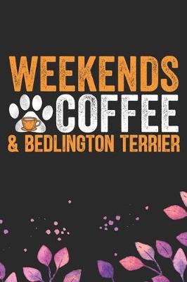 Book cover for Weekends Coffee & Bedlington Terrier