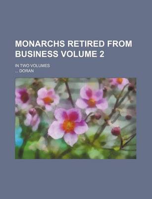 Book cover for Monarchs Retired from Business Volume 2; In Two Volumes