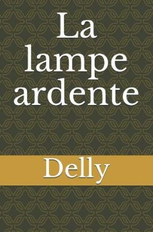 Cover of La lampe ardente