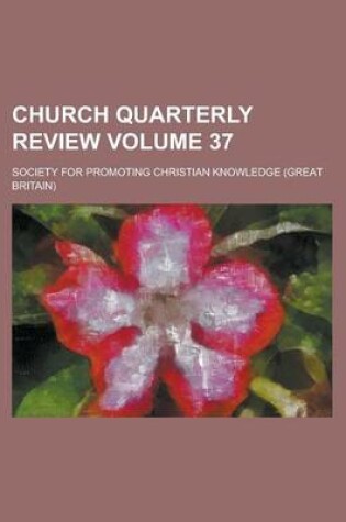 Cover of Church Quarterly Review Volume 37