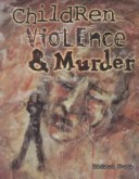 Book cover for Children, Violence, and Murder