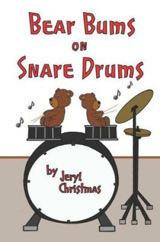 Cover of Bear Bums on Snare Drums