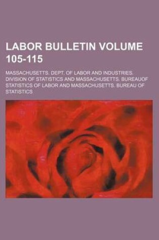 Cover of Labor Bulletin Volume 105-115