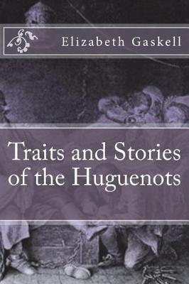 Book cover for Traits and Stories of the Huguenots