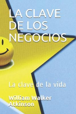 Book cover for La Clave de Los Negocios