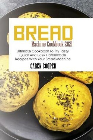 Cover of Bread Machine Cookbook 2021