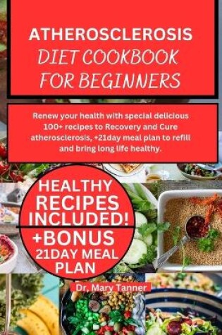 Cover of Atherosclerosis Diet Cookbook for Beginners