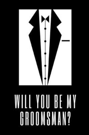 Cover of Will You Be My Groomsman