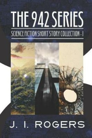 Cover of The 942 Series - Science Fiction Short Story Collection 1