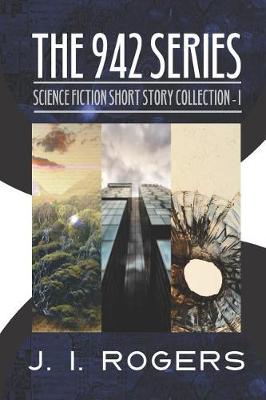 Book cover for The 942 Series - Science Fiction Short Story Collection 1
