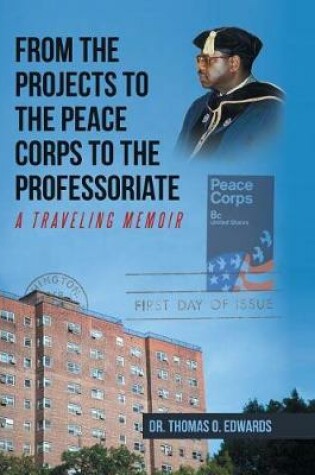 Cover of From the Projects to the Peace Corps to the Professoriate