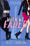 Book cover for When We Faded