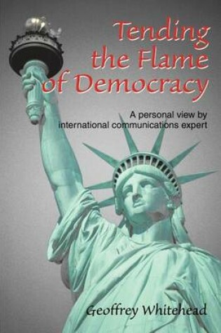 Cover of Tending the Flame of Democracy