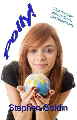 Book cover for Polly! Eine Komödie über Hoffnung und Blasphemie