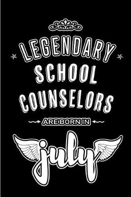 Book cover for Legendary School Counselors are born in July