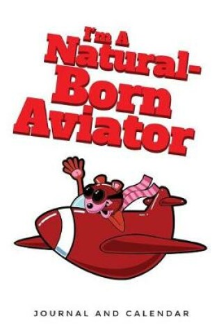 Cover of I'm a Natural-Born Aviator