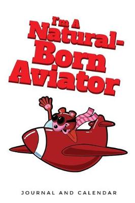 Book cover for I'm a Natural-Born Aviator