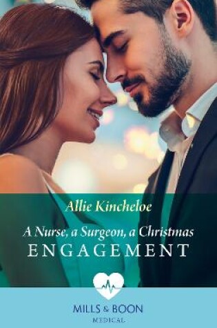 Cover of A Nurse, A Surgeon, A Christmas Engagement