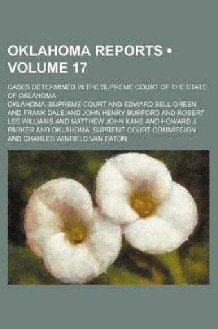 Cover of Oklahoma Reports (Volume 17); Cases Determined in the Supreme Court of the State of Oklahoma