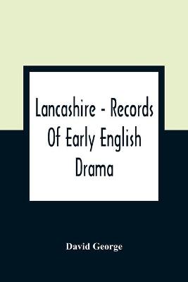 Book cover for Lancashire - Records Of Early English Drama
