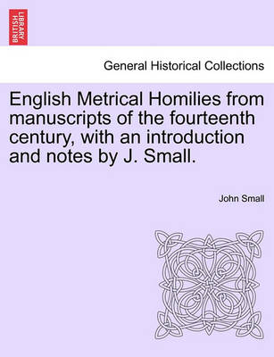 Book cover for English Metrical Homilies from Manuscripts of the Fourteenth Century, with an Introduction and Notes by J. Small.