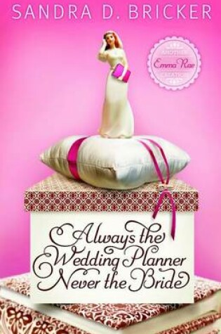 Always the Wedding Planner, Never the Bride