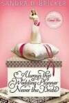 Book cover for Always the Wedding Planner, Never the Bride