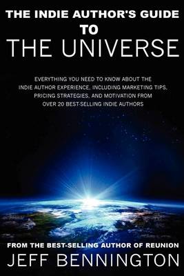 Book cover for The Indie Author's Guide to the Universe