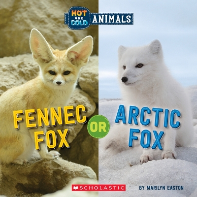 Cover of Fennec Fox or Arctic Fox (Wild World: Hot and Cold Animals)