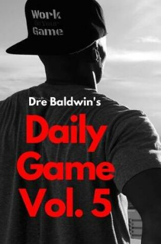 Cover of Dre Baldwin's Daily Game Vol. 5