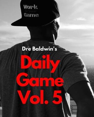 Cover of Dre Baldwin's Daily Game Vol. 5