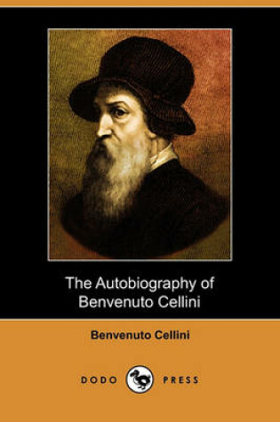 Cover of The Autobiography of Benvenuto Cellini (Dodo Press)