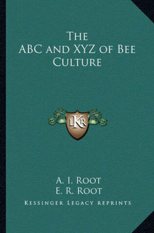 Cover of The ABC and Xyz of Bee Culture