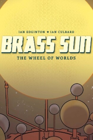 Brass Sun: The Wheel of Worlds