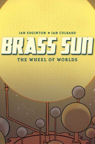 Brass Sun: The Wheel of Worlds