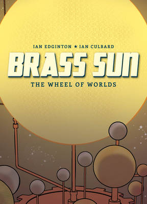 Book cover for Brass Sun: The Wheel of Worlds