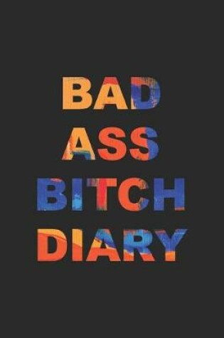 Cover of Bad Ass Bitch Diary