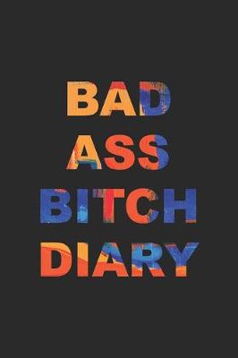 Book cover for Bad Ass Bitch Diary
