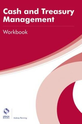 Cover of Cash and Treasury Management Workbook